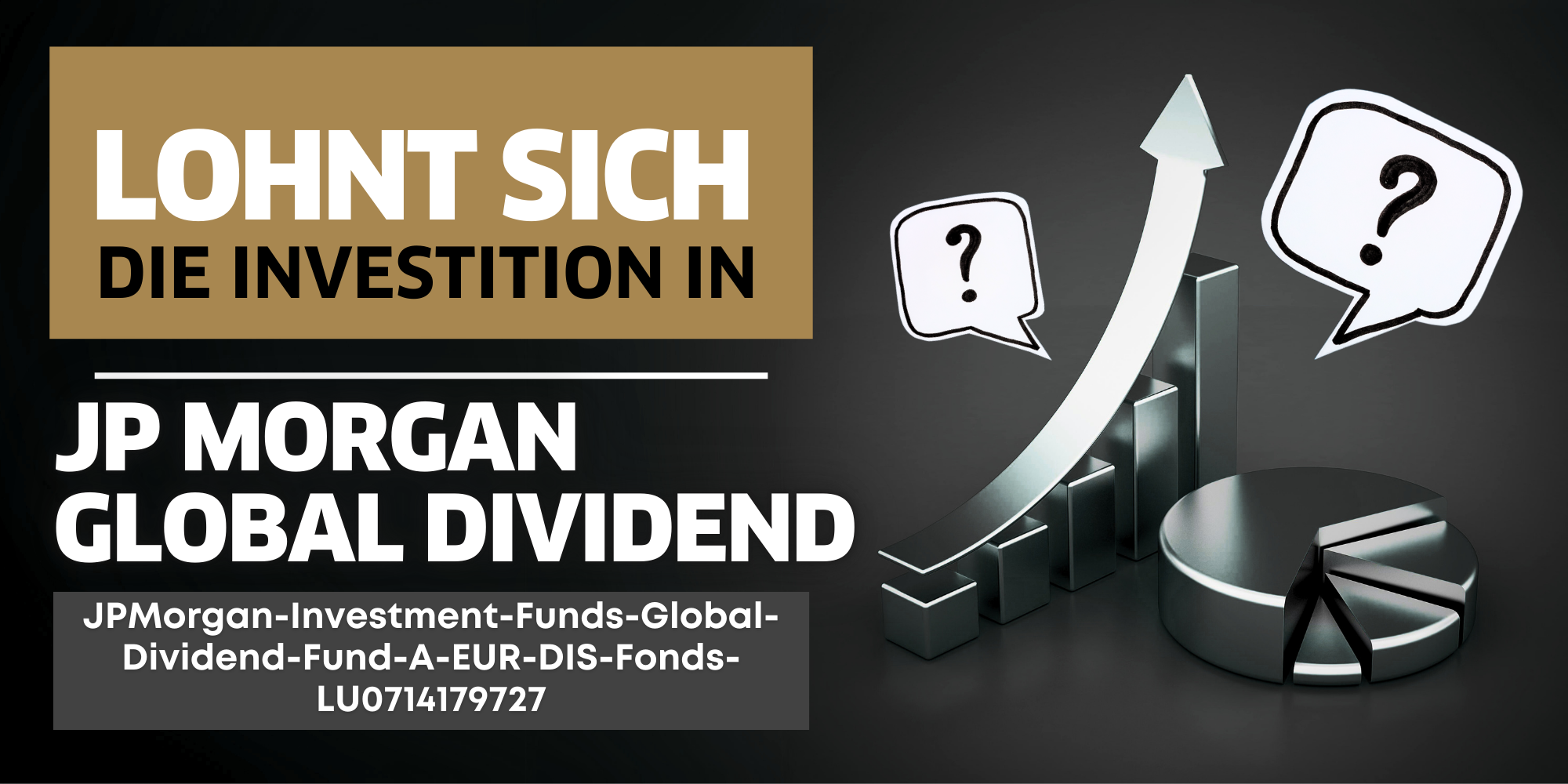 JPMorgan-Investment-Funds-Global-Dividend-Fund-A-EUR-DIS-Fonds-LU0714179727__